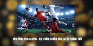 Kèo Bóng NHA GOD55